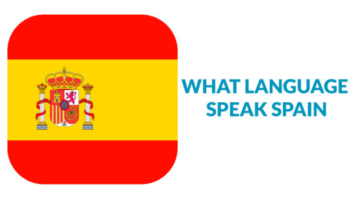 What Language Do They Speak in Spain? - UTS